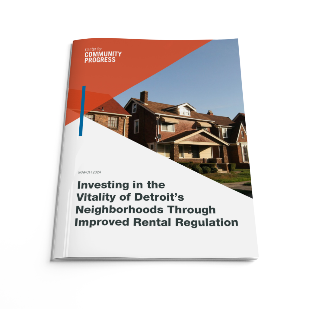 Investing in the Vitality of Detroit’s Neighborhoods Through Improved Rental Regulation