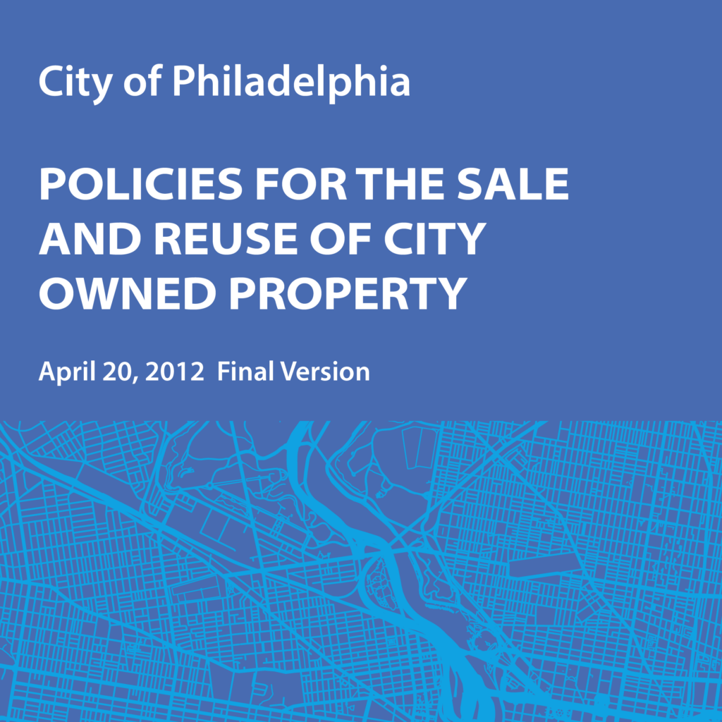 City-of-Philadelphia-Policies-for-the Sale and-Reuse-of-City-Owned-Property-1 City-of-Philadelphia-Policies-for-the Sale and-Reuse-of-City-Owned-Property-1